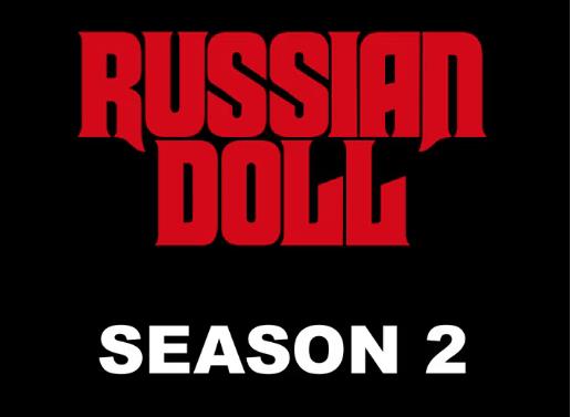 Priljubljena zaradi svojega izvirnega scenarija in kratke epizode, druga sezona Russian Doll Russian Doll že nestrpno pričakuje oboževalce